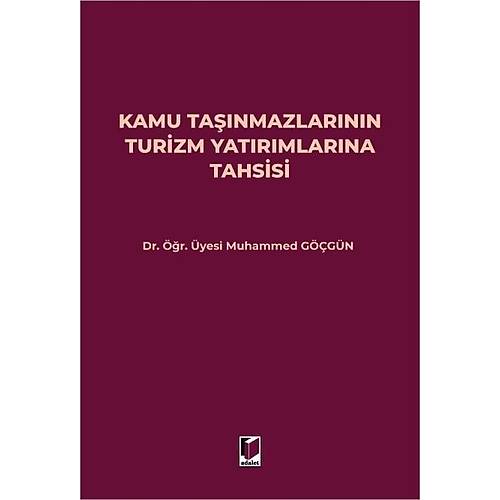 Adalet Yaynevi Kamu Tanmazlarnn Turizm Yatrmlarna Tahsisi (Muhammed Ggn)