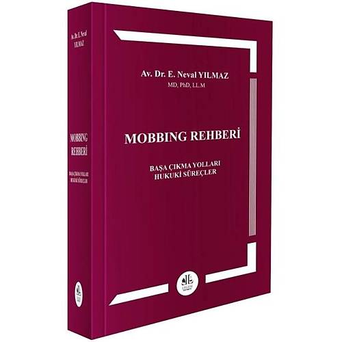 Legem Yay�nc�l�k Mobbing Rehberi ( Ba�a ��kma Yollar�� Hukuki S�re�ler) E. Neval Y�lmaz 1. Bask�,� Ocak 2026