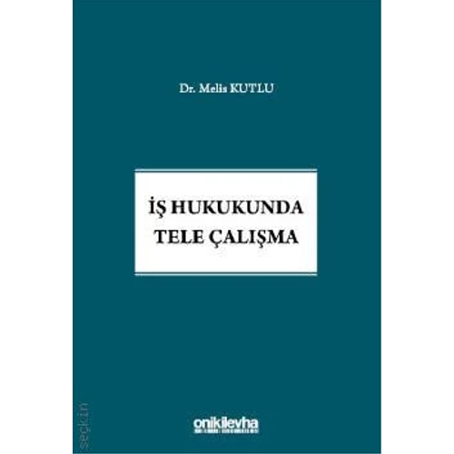 On�kiLevha Yay�nc�l�k �� Hukukunda Tele �al��ma (Melis Kutlu)