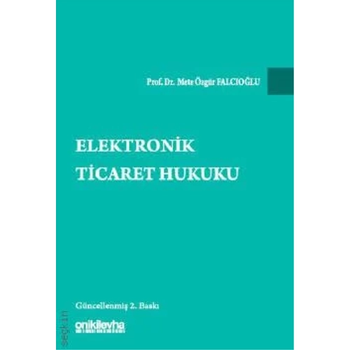 Onki Levha Yaynevi Elektronik Ticaret Hukuku (Mete zgr Falcolu)