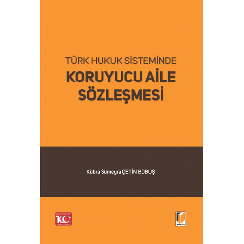 Adalet Yaynevi Trk Hukuk Sisteminde Koruyucu Aile Szlemesi Kbra Smeyra etin Bobu
