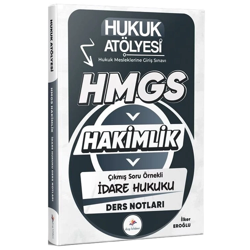 Dizgi Kitap 2026 Hukuk At�lyesi HMGS Hakimlik �dare Hukuku Ders Notlar� - �lker Ero�lu Dizgi Kitap