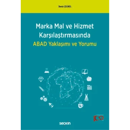 Se�kin Yay�nevi Marka Mal ve Hizmet Kar��la�t�rmas�nda ABAD Yakla��m� ve Yorumu-Deniz �elikel