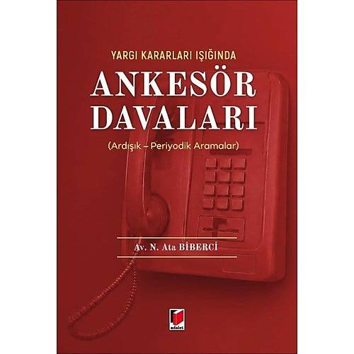 Adalet Yay�nlar� Yarg� Kararlar� I����nda Ankes�r Davalar� N. Ata Biberci A�ustos 2026