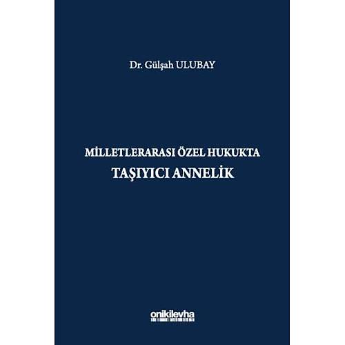 On �ki Levha Yay�nc�l�k Milletleraras� �zel Hukukta Ta��y�c� Annelik
