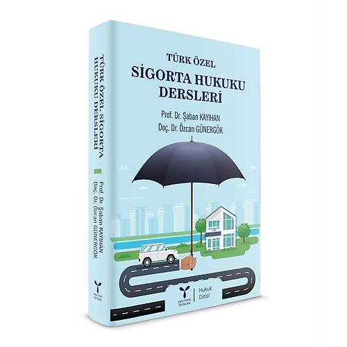 Umuttepe Yaynlar Trk zel Sigorta Hukuku Dersleri (Ciltli) (aban Kayhan-zcan Gnergk)