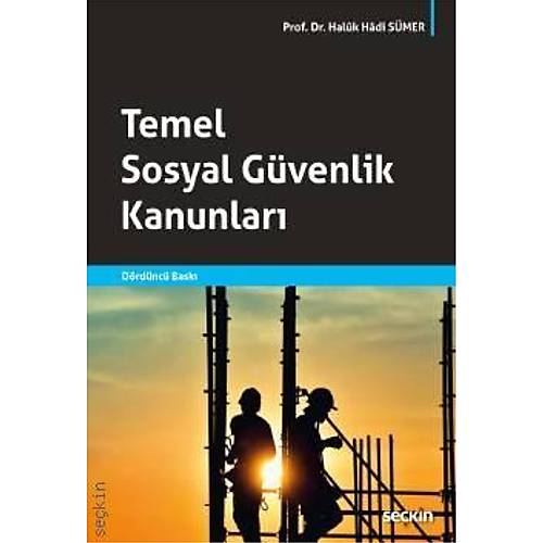Sekin Yaynevi Temel Sosyal Gvenlik Kanunlar Haluk Hadi Smer