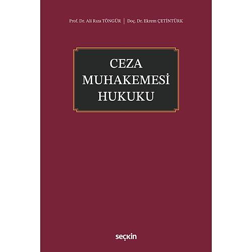Se�kin Yay�nc�l�k Ceza Muhakemesi Hukuku Prof. Dr. Ali R�za T�ng�r,Do�. Dr. Ekrem �etint�rk 1. Bask�,� Eyl�l 2026