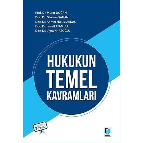Adalet Yaynevi Hukukun Temel Kavramlar Murat Doan / Gkhan ahan / smail Atamulu / Ahmet Hulusi Akka / Aynur Hasolu