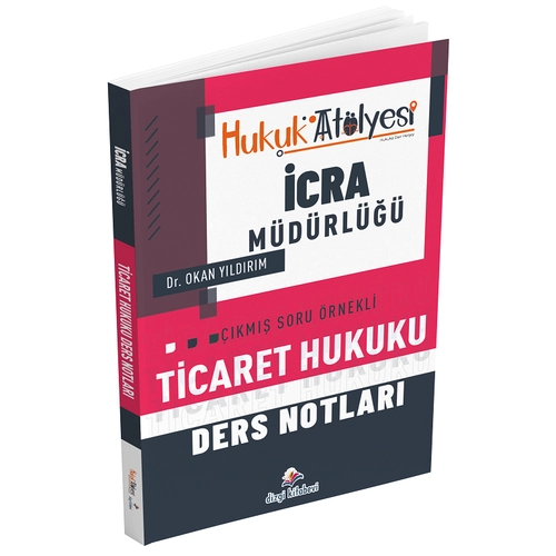 Dizgi Kitap Hukuk At�lyesi �cra M�d�rl��� Ticaret Hukuku Ders Notlar� - Okan Y�ld�r�m Dizgi Kitap