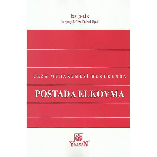 Yetkin Yaynevi Ceza Muhakemesi Hukukunda Postada Elkoyma sa elik
