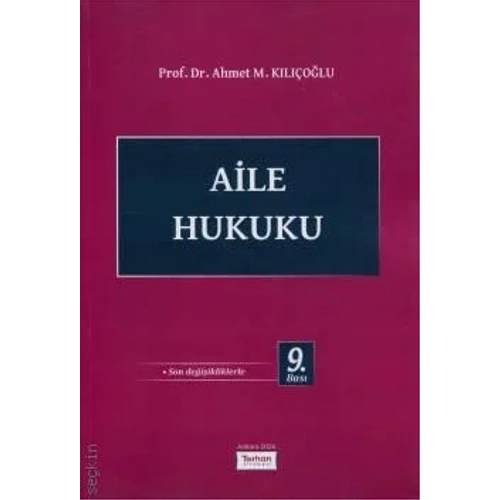Turhan Kitabevi Aile Hukuku (Ahmet K�l��o�lu) Ahmet K�l��o�lu