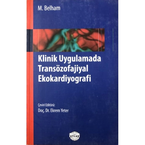 Klinik Uygulamada Trans�zofajial Ekokardiyografi/Atlas Kitap��l�k