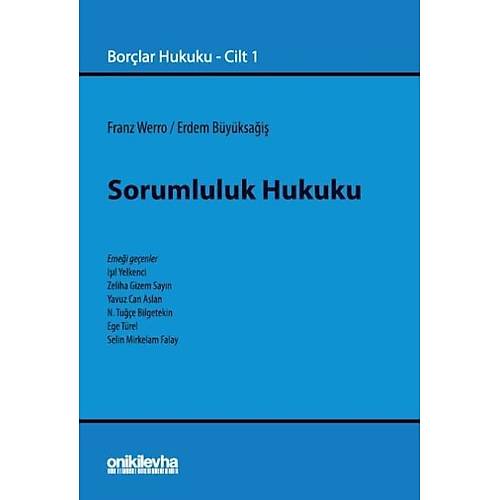 On �ki Levha Yay�nc�l�k Sorumluluk Hukuku - Bor�lar Hukuku Cilt 1 (Erdem B�y�ksa�i�, Franz Werro)