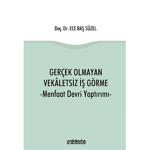 On ki Levha Yaynclk Gerek Olmayan Vekaletsiz  Grme Menfaat Devri Yaptrm Ece Ba Szel