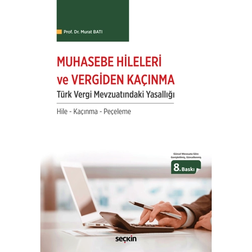 Sekin Yaynclk Muhasebe Hileleri ve Vergiden Kanma Trk Vergi Mevzuatndaki Yasall (Murat Bat)