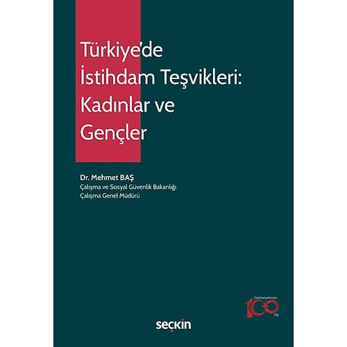 Se�kin Yay�nevi T�rkiye'de �stihdam Te�vikleri: Kad�nlar ve Gen�ler (Mehmet Ba�)