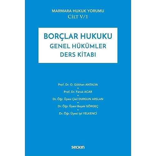 Se�kin Yay�nevi Bor�lar Hukuku Genel H�k�mler Ders Kitab� (G�khan Antalya, Faruk Acar, �isil Durgun Arslan)