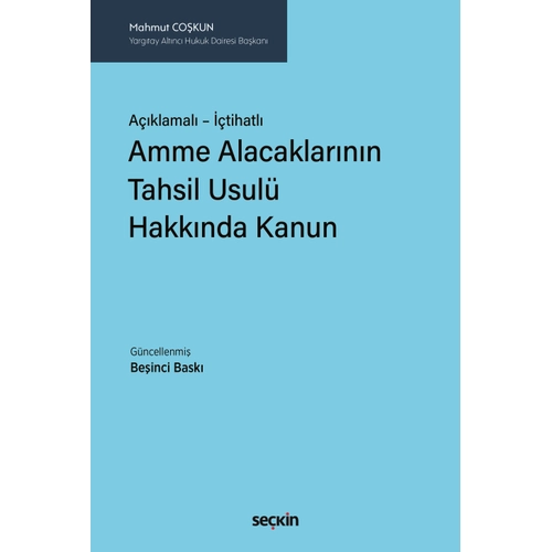 A��klamal� � ��tihatl� Amme Alacaklar�n�n Tahsil Usul� Hakk�nda Kanun (Mahmut Co�kun) Se�kin Yay�nlar�