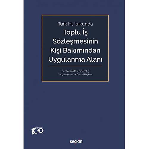 Sekin Yaynclk Trk Hukukunda Toplu  Szlemesinin Kii Bakmndan Uygulanma Alan Seracettin Gkta