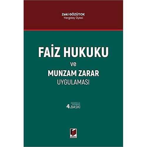 Adalet Yay�nevi Faiz Hukuku ve Munzam Zarar Uygulamas� (Zeki G�z�tok)
