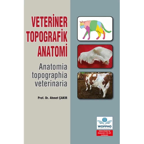 Veteriner Topografik Anatomi/Ankara Nobel T�p Kitabevleri