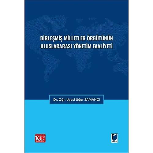 Adalet Yaynevi Birlemi Milletler rgtnn Uluslararas Ynetim Faaliyeti (Uur Samanc)