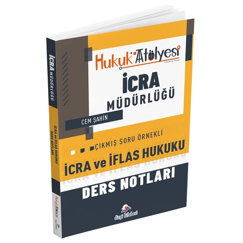Dizgi Kitap Hukuk At�lyesi �cra M�d�rl��� �cra ve �flas Hukuku Ders Notlar� - Cem �ahin Dizgi Kitap