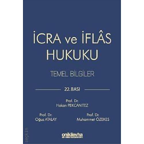 OnikiLevha Yay�nevi �cra ve �flas Hukuku Temel Bilgiler (Hakan Pekcan�tez-O�uz Atalay-Muhammet �zekes)