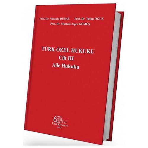 Filiz Yaynlar Trk zel Hukuku Cilt 3 Aile Hukuku - Mustafa Alper Gm, Mustafa Dural, Tufan z