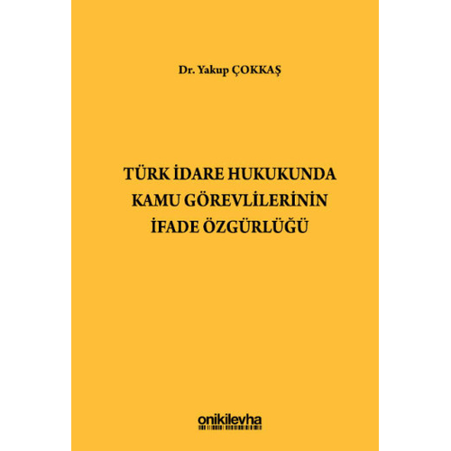 On �ki Levha Yay�nc�l�k T�rk �dare Hukukunda Kamu G�revlilerinin �fade �zg�rl���
