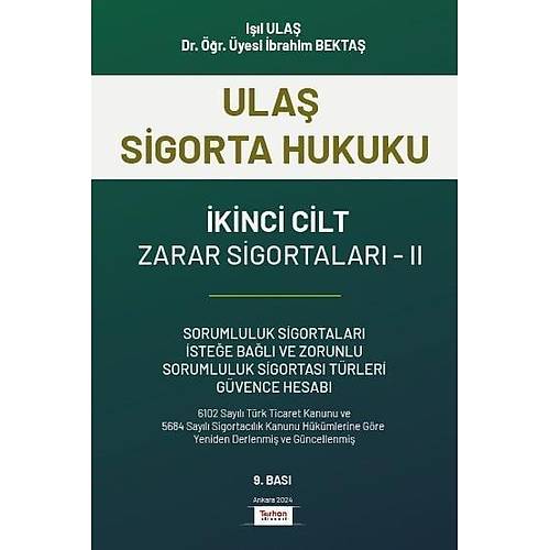 Sigorta Hukuku - Zarar Sigortalar Cilt: II Il Ula, brahim Bekta