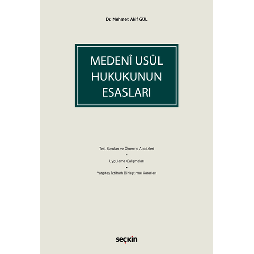 Se�kin Yay�nc�l�k Medeni Usul Hukukunun Esaslar� � Ders Malzemesi ve Uygulama �al��malar� � Mehmet Akif G�l 1. Bask�,� A�ustos 2026
