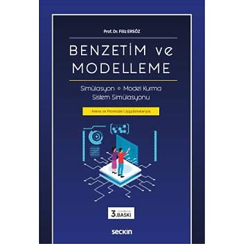 Sekin Yaynclk Benzetim ve Modelleme Simlasyon  Model Kurma  Sistem Simlasyonu-Filiz Ersz