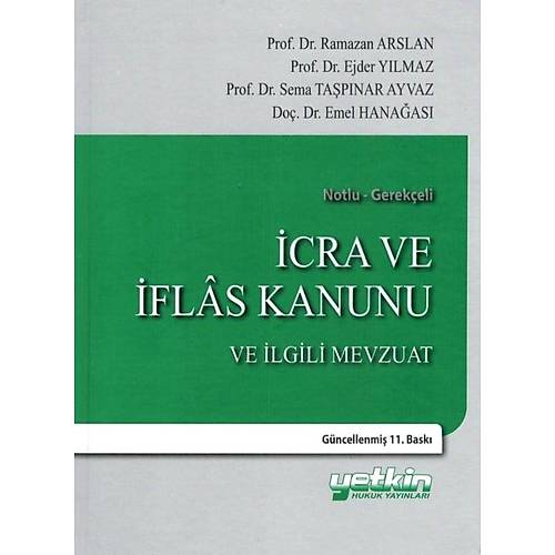 Yetkin Yaynlar Notlu-Gerekeli cra ve flas Kanunu ve lgili Mevzuat (Ejder Ylmaz-Emel Hanaas-Ramazan Arslan)
