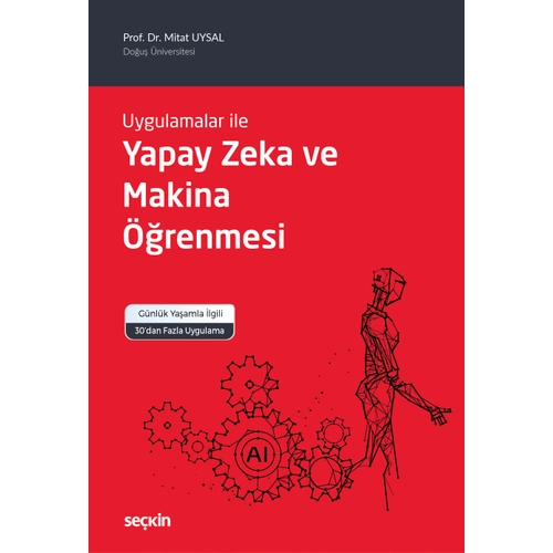 Sekin Yaynevi Uygulamalar ile Yapay Zeka ve Makina renmesi (Mitat Uysal)