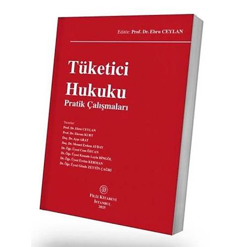 Filiz Kitabevi T�ketici Hukuku Pratik �al��malar� (Ebru Ceylan,Ekrem Kurt)