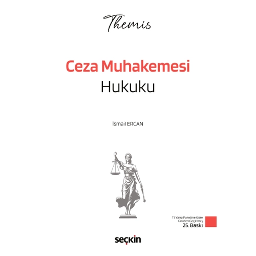 Se�kin Yay�nc�l�k THEMIS � Ceza Muhakemesi Hukuku Konu Kitab� �smail Ercan 25. Bask�,  Mart 2026
