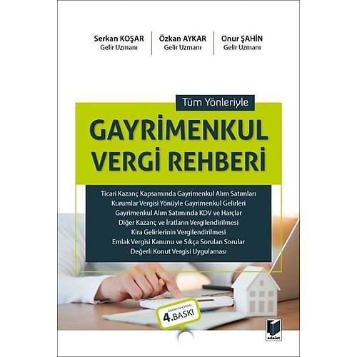 Adalet Yaynevi Tm Ynleriyle Gayrimenkul Vergi Rehberi (Serkan Koar,zkan Aykar,Onur ahin)