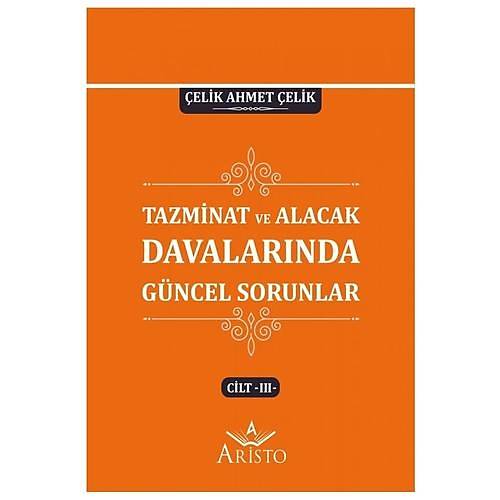 Aristo Yaynclk Tazminat Davalarnda Gncel Sorunlar Cilt III - elik Ahmet elik