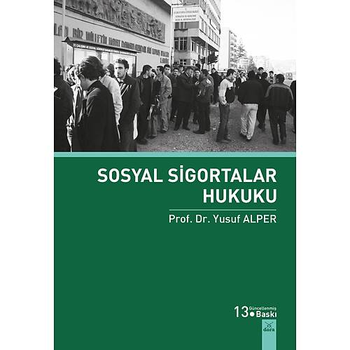 Dora Yay�nlar� Sosyal Sigortalar Hukuku (Yusuf Alper)