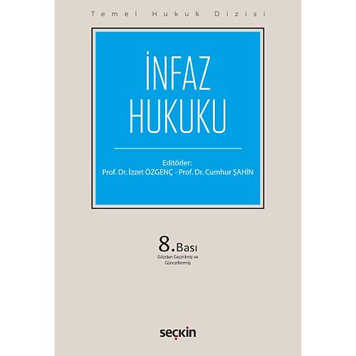 Se�kin Yay�nevi �nfaz Hukuku Temel Hukuk Dizisi (�zzet �zgen�-Cumhur �ahin)