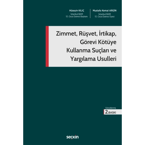 Sekin Yaynclk Zimmet, Rvet, rtikap, Grevi Ktye Kullanma Sular ve Yarglama Usulleri-Hseyin Kl,Mustafa Kemal Argin