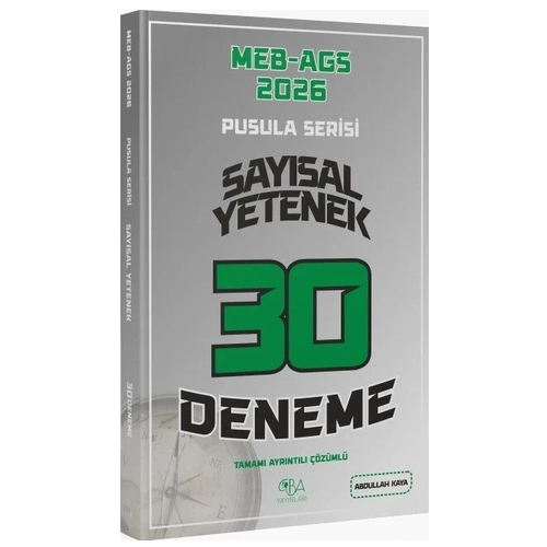 CBA Yay�nlar� 2026 MEB-AGS Say�sal Yetenek 30 Deneme ��z�ml� Pusula Serisi - Abdullah Kaya CBA Yay�nlar�