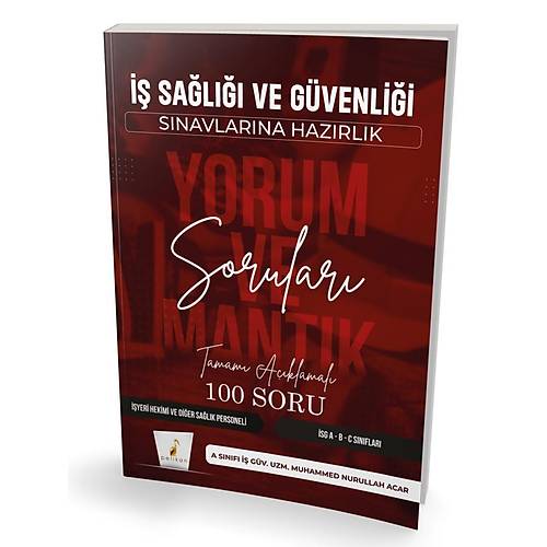 Pelikan �� Sa�l��� ve G�venli�i S�navlar�na Haz�rl�k �SG Yorum ve Mant�k Sorular� - Muhammed Nurullah Acar Pelikan Yay�nlar�