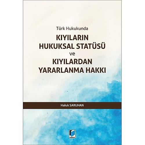Adalet Yaynevi Trk Hukukunda Kylarn Hukuksal Stats ve Kylardan Yararlanma Hakk