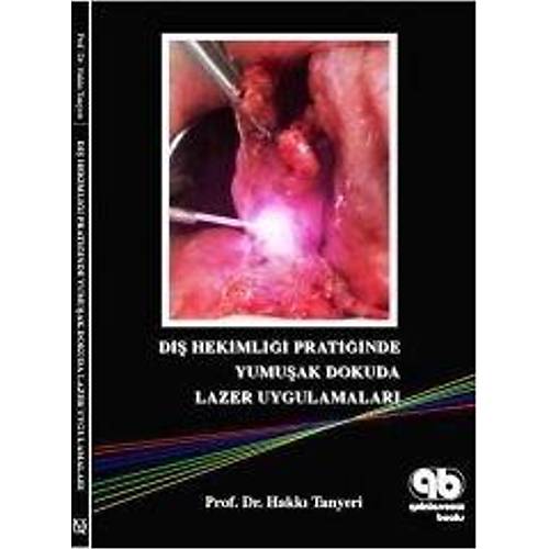 Di Hekimlii Pratiinde Yumuak Dokuda Lazer Uygulamalar