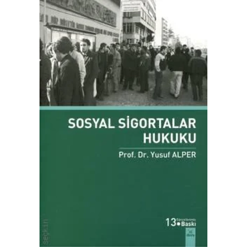 Dora Yay�nlar� Sosyal Sigortalar Hukuku (Yusuf Alper)