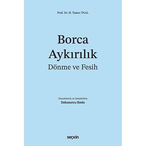 Sekin Yaynevi Borca Aykrlk, Dnme ve Fesih (H. Tamer nal)