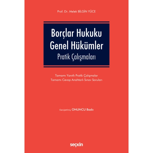 Sekin Yaynevi Borlar Hukuku Genel Hkmler Pratik almalar (Melek Bilgin Yce)